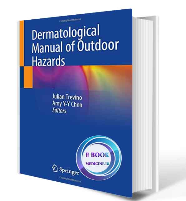 دانلود کتاب Dermatological Manual of Outdoor Hazards 1st ed. 2020 Edition (ORIGINAL PDF)